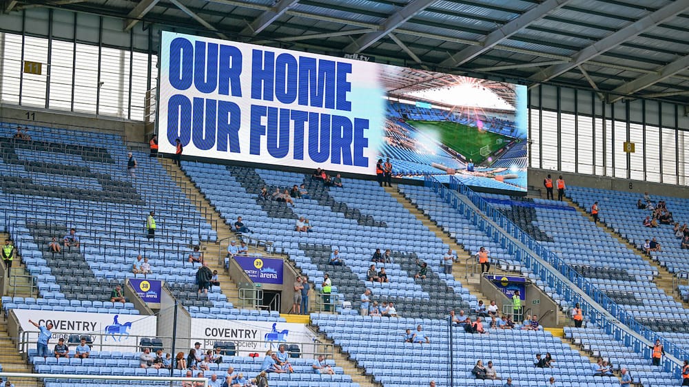 On the day Coventry City announce their purchase of the CBS Arena the message “our home, our future is displayed on the big screen during the EFL Sky Bet Championship match between Coventry City and Queens Park Rangers at the Coventry Building Society Arena, Coventry, England on 23 August 2025.